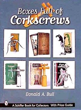 Bull's Pocket Guide to Corkscrews by Donald A Bull 